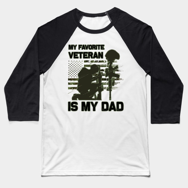 Dad Veteran My Favorite Veteran Is My Father Proud Son Kids Veteran's Day Gift Baseball T-Shirt by peskybeater